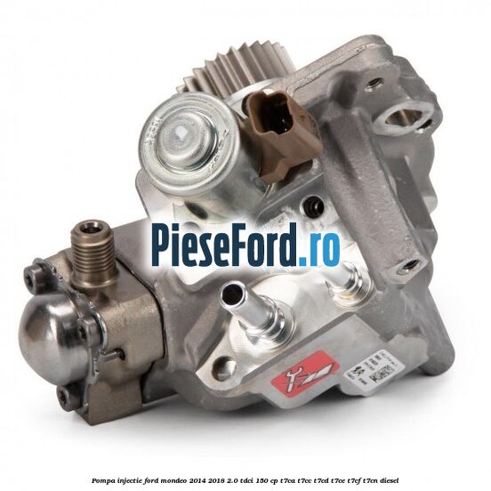 Pompa injectie Ford Mondeo 2014-2018 2.0 TDCi 150 cp T7CA, T7CC, T7CD, T7CE, T7CF, T7CN diesel
