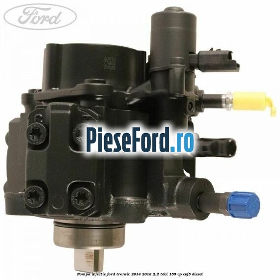 Pompa injectie Ford Transit 2014-2018 2.2 TDCi 155 cp CVF5 diesel