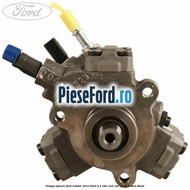 Pompa injectie Ford Transit 2014-2018 2.2 TDCi RWD 125 cp CYR5, USR6 diesel