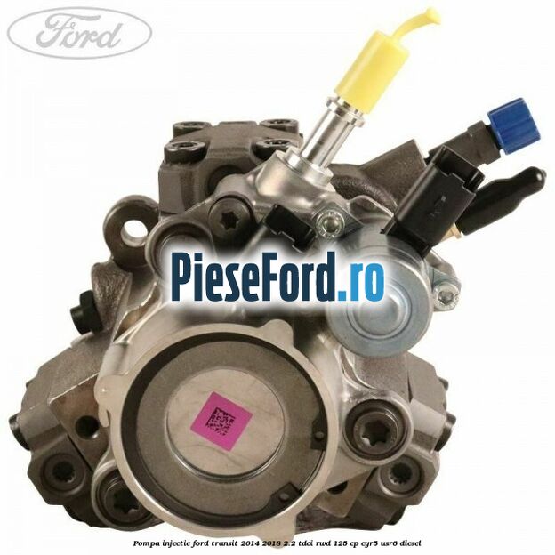 Pompa injectie Ford Transit 2014-2018 2.2 TDCi RWD 125 cp CYR5, USR6 diesel