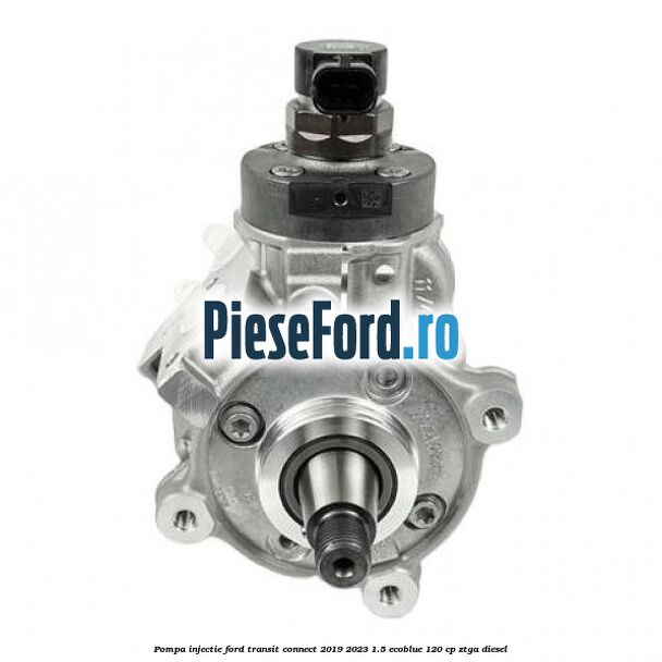 Pompa injectie Ford Transit Connect 2019-2023 1.5 EcoBlue 120 cp ZTGA diesel