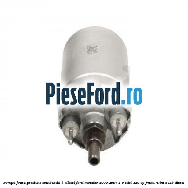 Pompa joasa presiune combustibil  diesel Ford Mondeo 2000-2007 2.0 TDCi 130 cp FMBA, N7BA, N7BB diesel