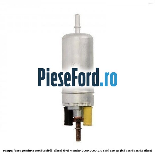 Pompa joasa presiune combustibil  diesel Ford Mondeo 2000-2007 2.0 TDCi 130 cp FMBA, N7BA, N7BB diesel