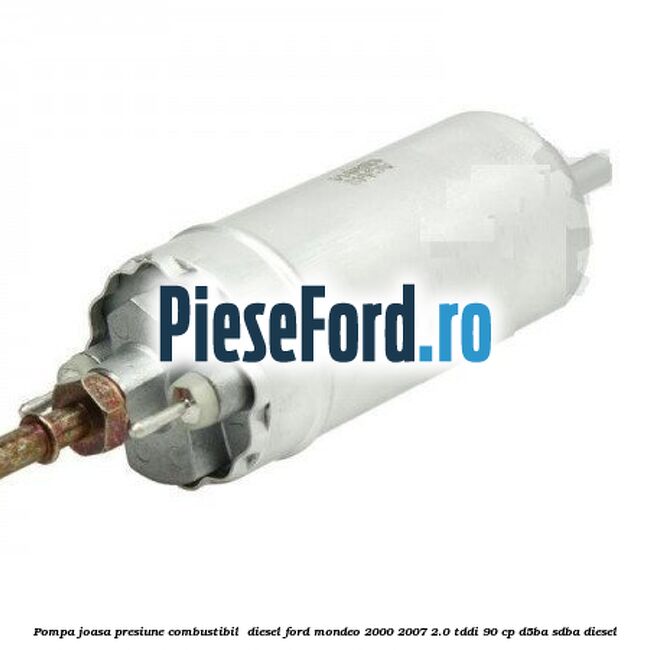 Pompa joasa presiune combustibil  diesel Ford Mondeo 2000-2007 2.0 TDDI 90 cp D5BA, SDBA diesel
