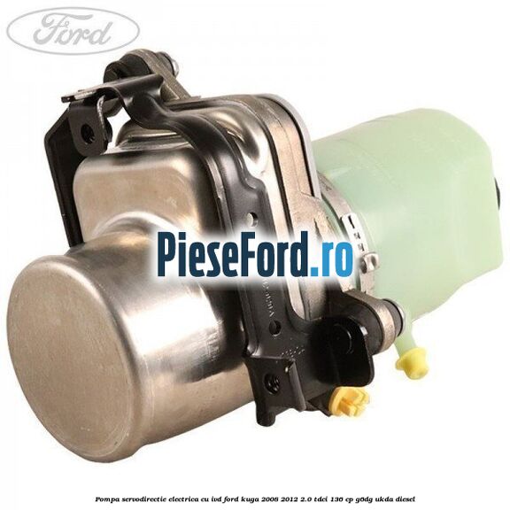 Pompa servodirectie electrica cu IVD Ford Kuga 2008-2012 2.0 TDCi 136 cp G6DG, UKDA diesel