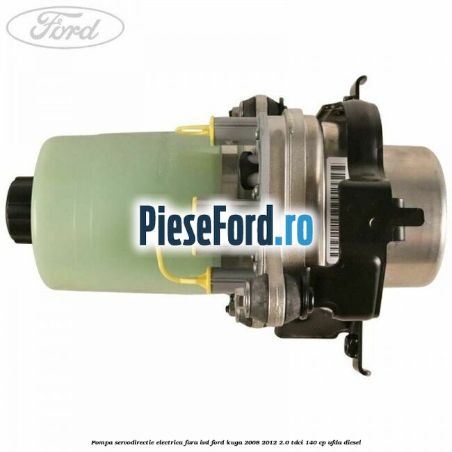 Pompa servodirectie electrica fara IVD Ford Kuga 2008-2012 2.0 TDCI 140 cp UFDA diesel