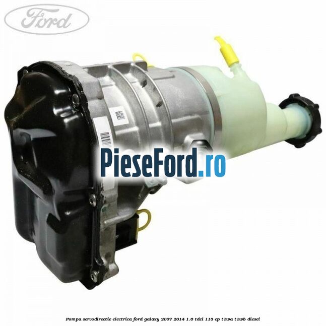 Pompa servodirectie electrica Ford Galaxy 2007-2014 1.6 TDCi 115 cp T1WA, T1WB diesel