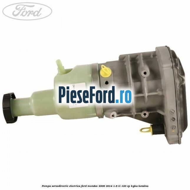 Pompa servodirectie electrica Ford Mondeo 2008-2014 1.6 Ti 120 cp KGBA benzina