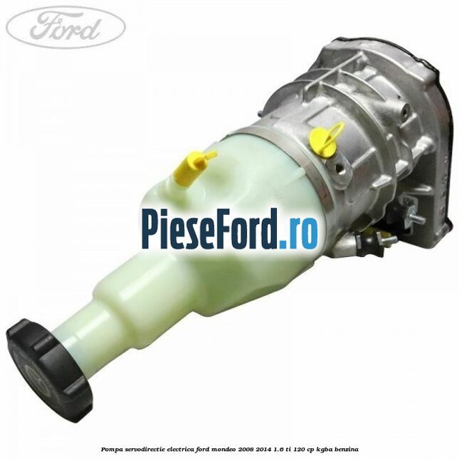 Pompa servodirectie electrica Ford Mondeo 2008-2014 1.6 Ti 120 cp KGBA benzina
