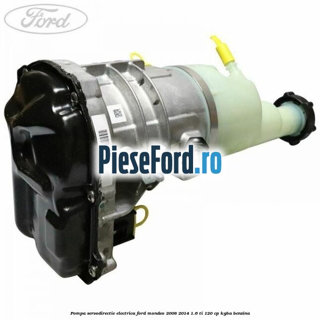 Pompa servodirectie electrica Ford Mondeo 2008-2014 1.6 Ti 120 cp KGBA benzina