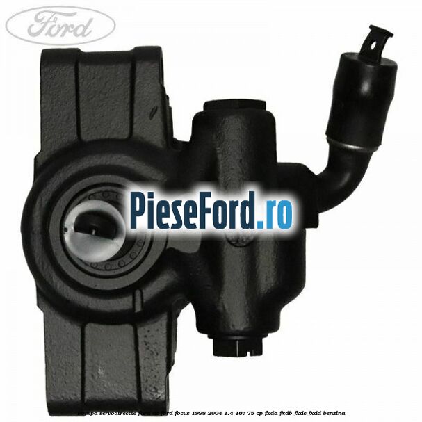 Pompa servodirectie fara AC Ford Focus 1998-2004 1.4 16V 75 cp FXDA, FXDB, FXDC, FXDD benzina
