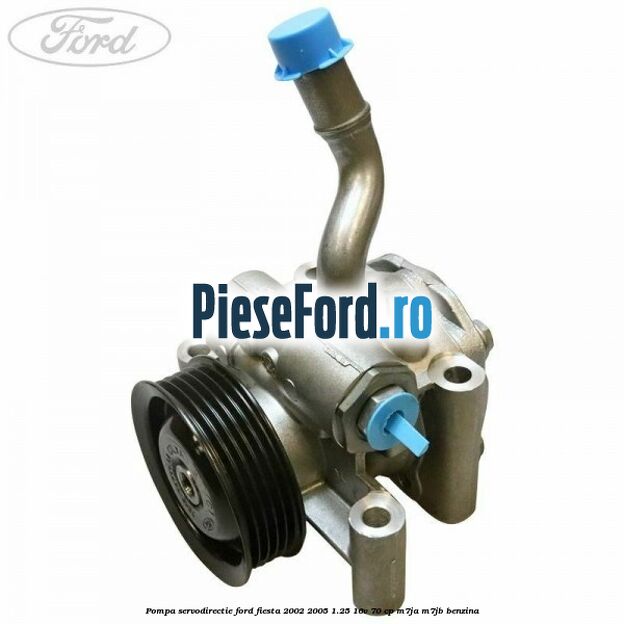 Pompa servodirectie Ford Fiesta 2002-2005 1.25 16V 70 cp M7JA, M7JB benzina