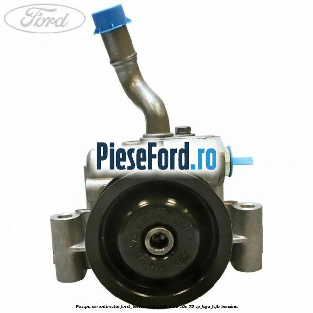 Pompa servodirectie Ford Fiesta 2005-2008 1.25 16V 75 cp FUJA, FUJB benzina