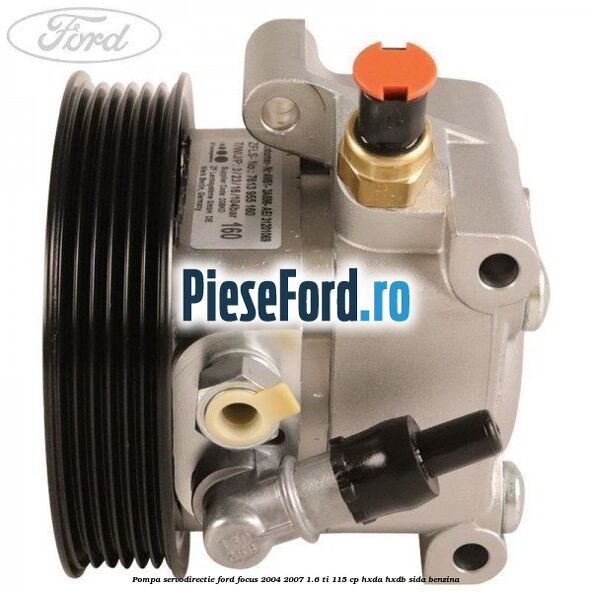 Pompa servodirectie Ford Focus 2004-2007 1.6 Ti 115 cp HXDA, HXDB, SIDA benzina