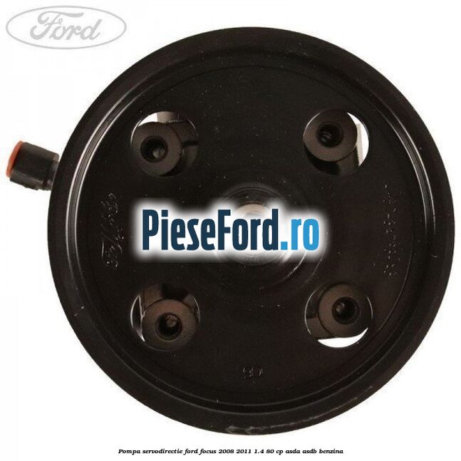 Pompa servodirectie Ford Focus 2008-2011 1.4 80 cp ASDA, ASDB benzina