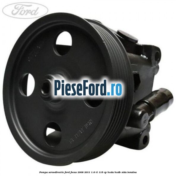 Pompa servodirectie Ford Focus 2008-2011 1.6 Ti 115 cp HXDA, HXDB, SIDA benzina