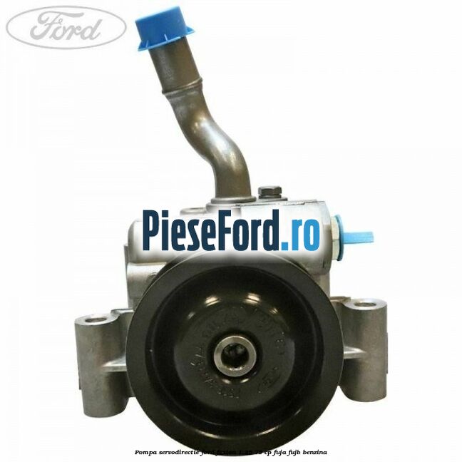 Pompa servodirectie Ford Fusion 1.25 75 cp FUJA, FUJB benzina