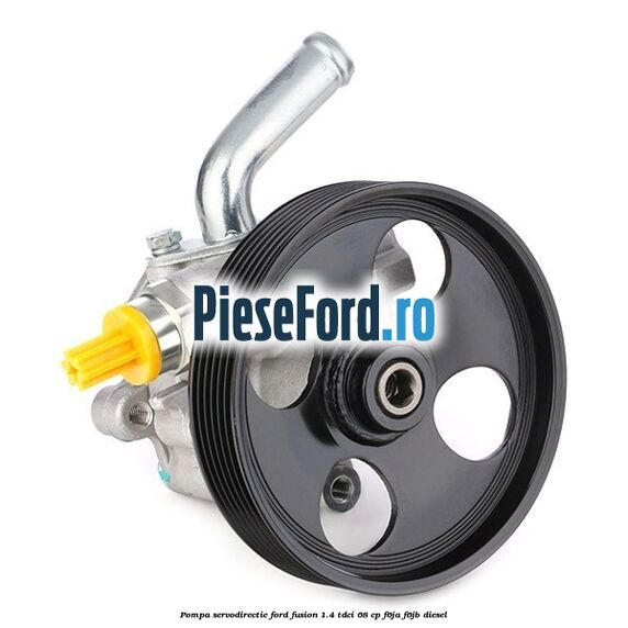 Pompa servodirectie Ford Fusion 1.4 TDCi 68 cp F6JA, F6JB diesel