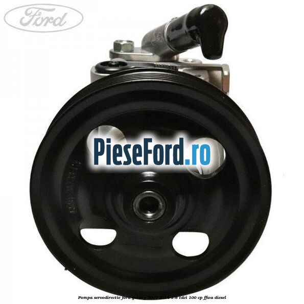 Pompa servodirectie Ford Galaxy 2007-2014 1.8 TDCi 100 cp FFWA diesel
