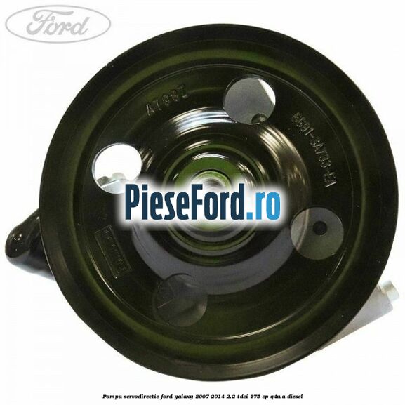 Pompa servodirectie Ford Galaxy 2007-2014 2.2 TDCi 175 cp Q4WA diesel