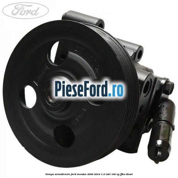 Pompa servodirectie Ford Mondeo 2008-2014 1.8 TDCi 100 cp FFBA diesel