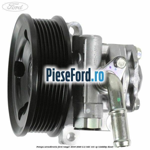 Pompa servodirectie Ford Ranger 2016-2020 2.2 TDCi 131 cp T22DD0P diesel