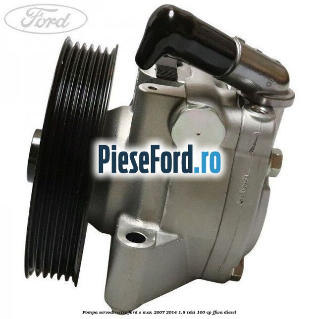 Pompa servodirectie Ford S-Max 2007-2014 1.8 TDCi 100 cp FFWA diesel