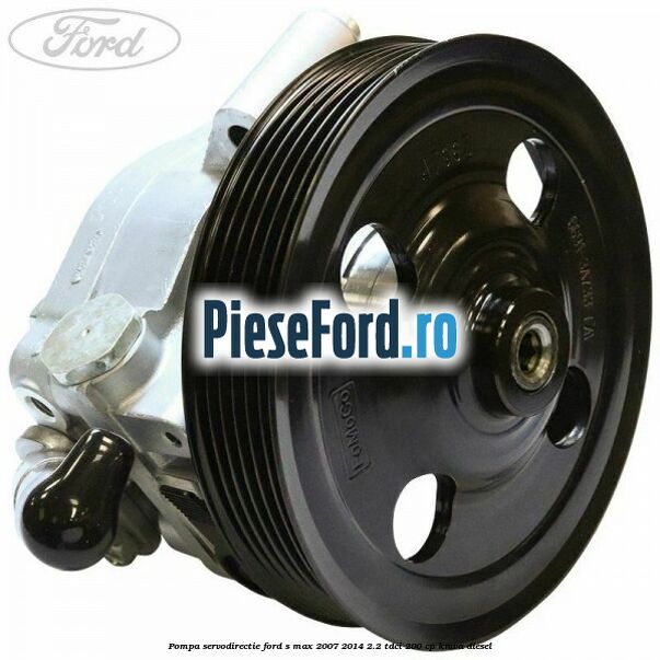 Pompa servodirectie Ford S-Max 2007-2014 2.2 TDCi 200 cp KNWA diesel