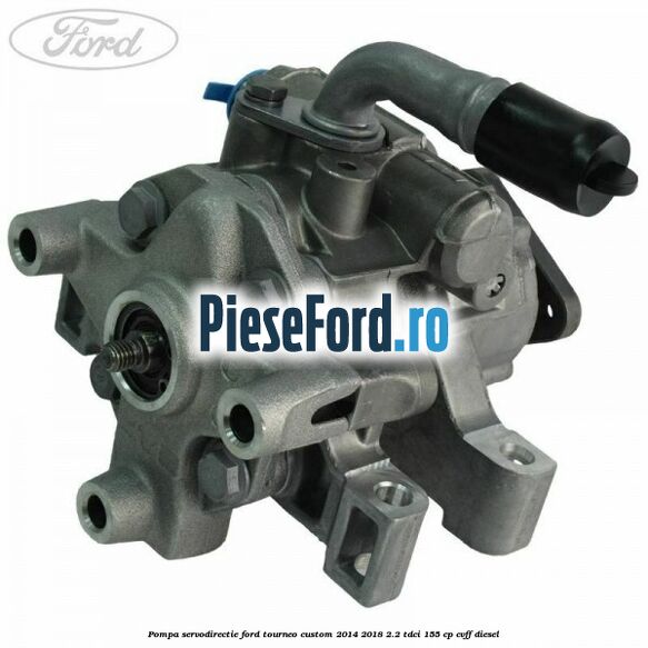 Pompa servodirectie Ford Tourneo Custom 2014-2018 2.2 TDCi 155 cp CVFF diesel