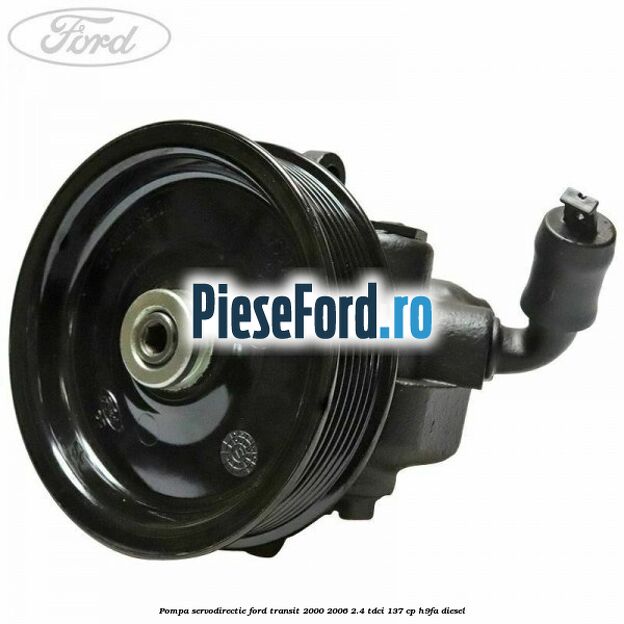 Pompa servodirectie Ford Transit 2000-2006 2.4 TDCi 137 cp H9FA diesel