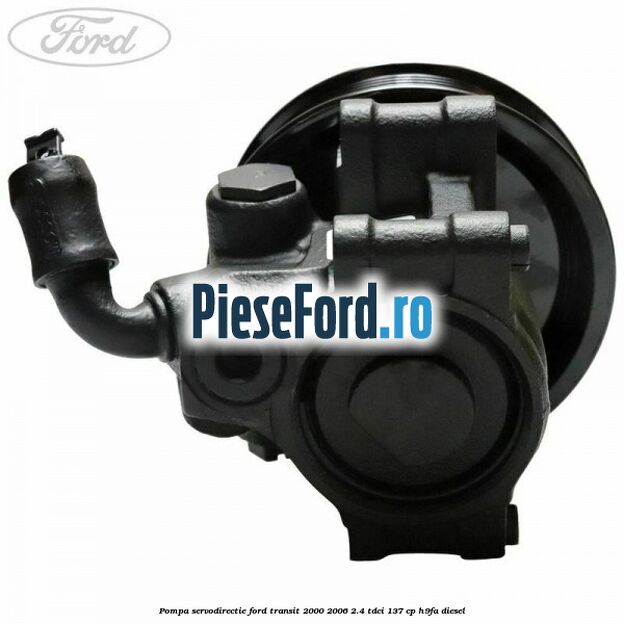 Pompa servodirectie Ford Transit 2000-2006 2.4 TDCi 137 cp H9FA diesel