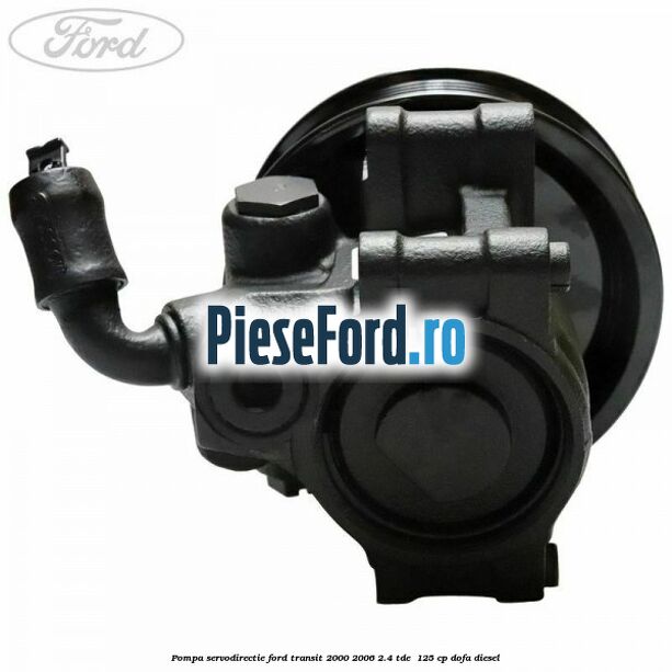Pompa servodirectie Ford Transit 2000-2006 2.4 TDE  125 cp DOFA diesel