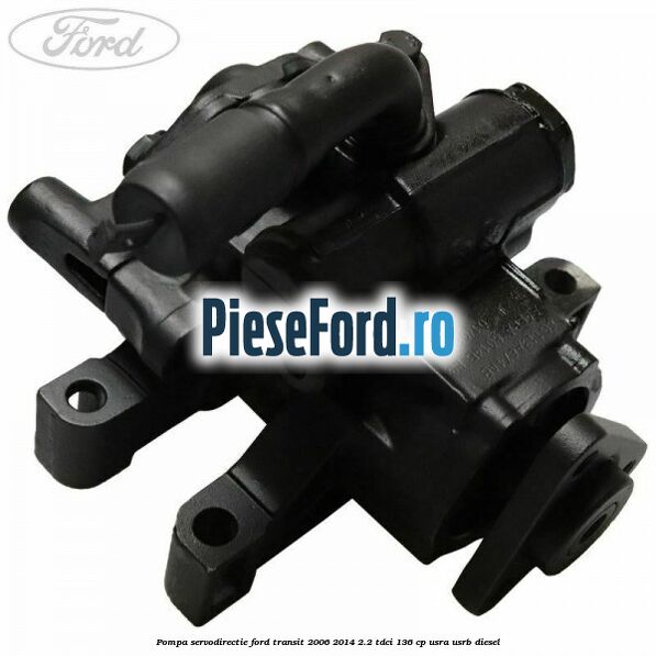 Pompa servodirectie Ford Transit 2006-2014 2.2 TDCi 136 cp USRA, USRB diesel
