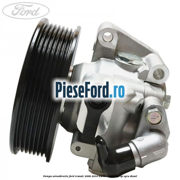 Pompa servodirectie Ford Transit 2006-2014 2.2 TDCi RWD 125 cp CYRA diesel