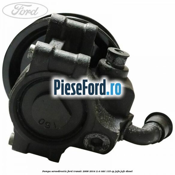 Pompa servodirectie Ford Transit 2006-2014 2.4 TDCi 115 cp JXFA, JXFC diesel