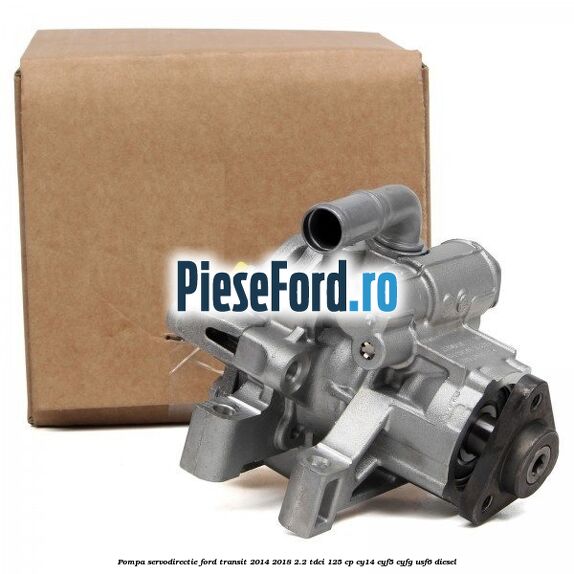 Pompa servodirectie Ford Transit 2014-2018 2.2 TDCi 125 cp CY14, CYF5, CYFG, USF6 diesel