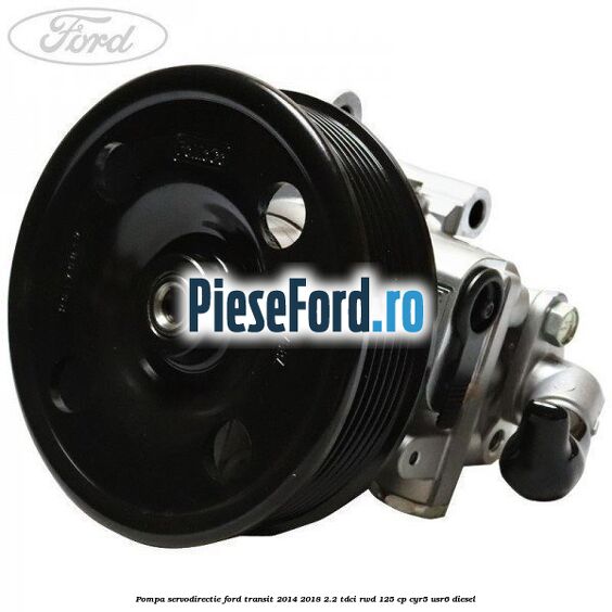 Pompa servodirectie Ford Transit 2014-2018 2.2 TDCi RWD 125 cp
