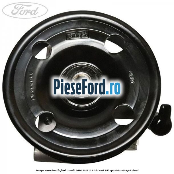 Pompa servodirectie Ford Transit 2014-2018 2.2 TDCi RWD 155 cp CV24, CVR5, UYR6 diesel