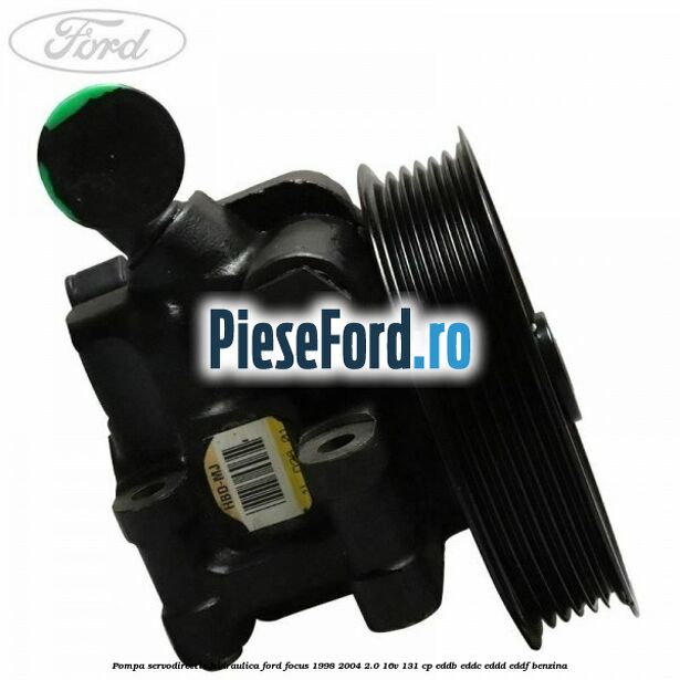 Pompa servodirectie hidraulica Ford Focus 1998-2004 2.0 16V 131 cp EDDB, EDDC, EDDD, EDDF benzina