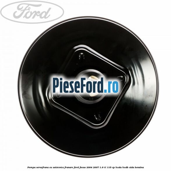 Pompa servofrana cu asistenta franare Ford Focus 2004-2007 1.6 Ti 115 cp HXDA, HXDB, SIDA benzina