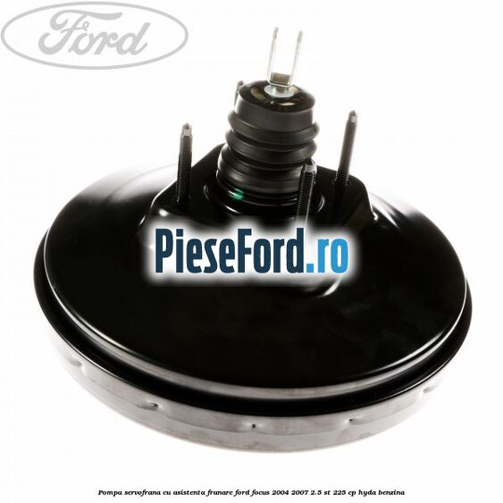 Pompa servofrana cu asistenta franare Ford Focus 2004-2007 2.5 ST 225 cp HYDA benzina
