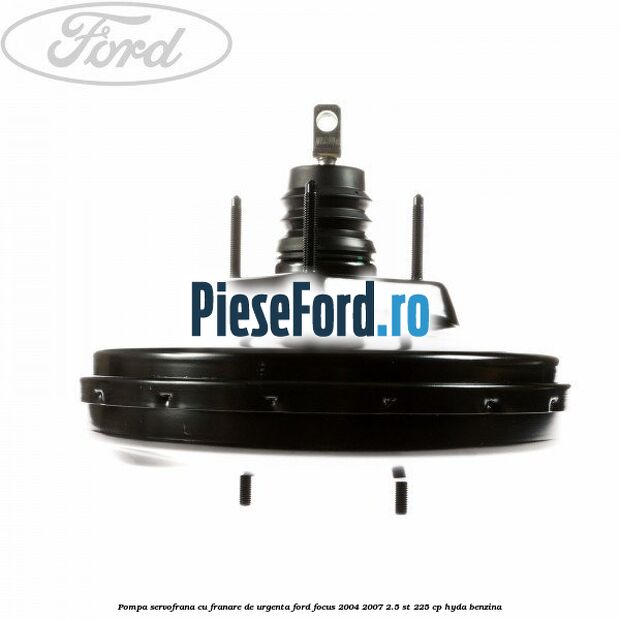 Pompa servofrana cu franare de urgenta Ford Focus 2004-2007 2.5 ST 225 cp HYDA benzina