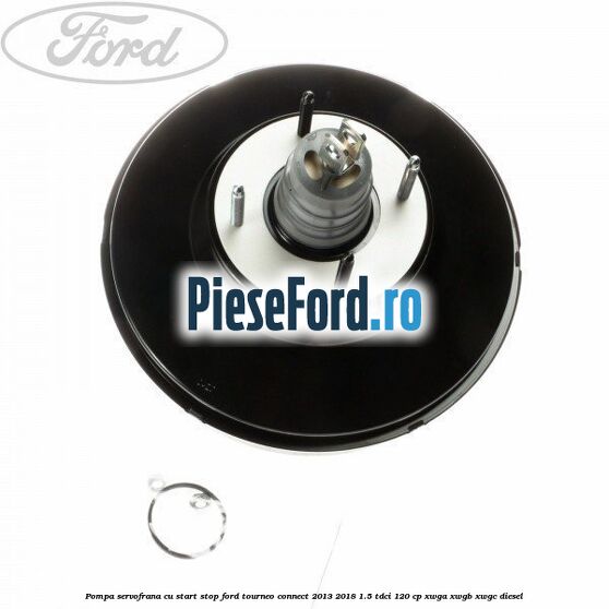 Pompa servofrana cu start stop Ford Tourneo Connect 2013-2018 1.5 TDCi 120 cp Pompa servofrana cu start stop Ford Tourneo Connect 2013-2018 1.5 TDCi 120 cp XWGA, XWGB, XWGC diesel