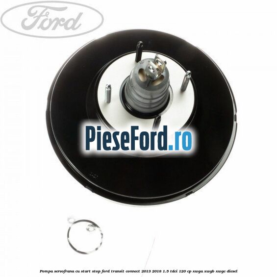 Pompa servofrana cu start stop Ford Transit Connect 2013-2018 1.5 TDCi 120 cp XWGA, XWGB, XWGC diesel