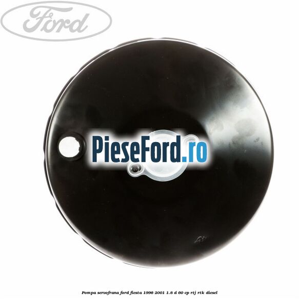 Pompa servofrana Ford Fiesta 1996-2001 1.8 D 60 cp RTJ, RTK diesel