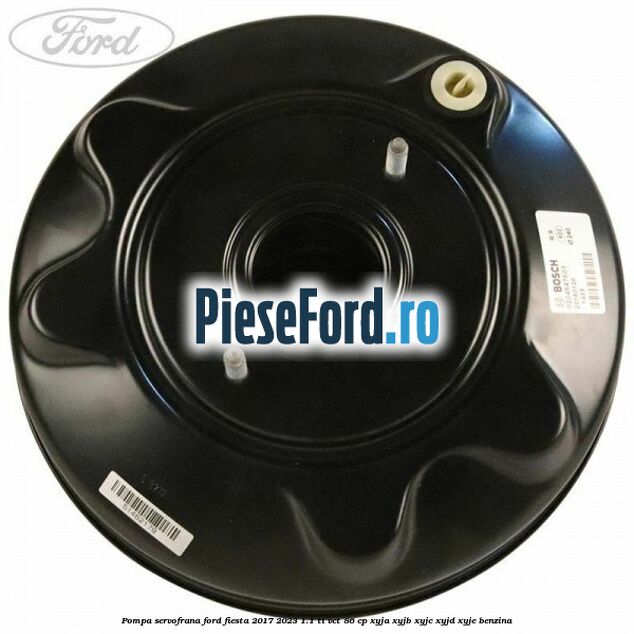 Pompa servofrana Ford Fiesta 2017-2023 1.1 Ti-VCT 86 cp XYJA, XYJB, XYJC, XYJD, XYJE benzina