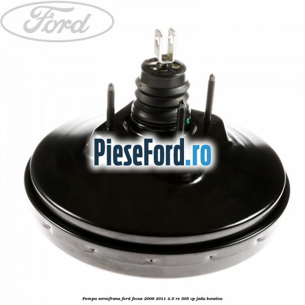 Pompa servofrana Ford Focus 2008-2011 2.5 RS 305 cp JZDA benzina