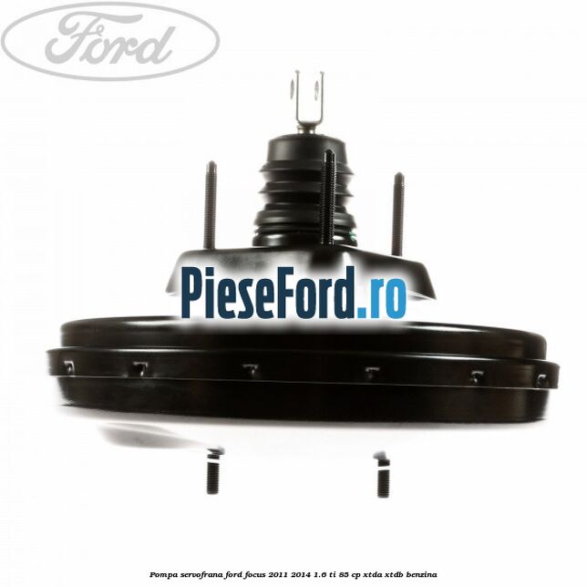 Pompa servofrana Ford Focus 2011-2014 1.6 Ti 85 cp XTDA, XTDB benzina
