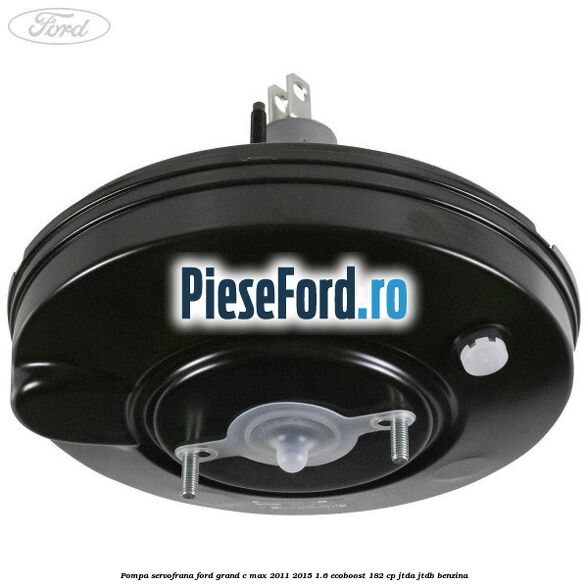Pompa servofrana Ford Grand C-Max 2011-2015 1.6 EcoBoost 182 cp JTDA, JTDB benzina