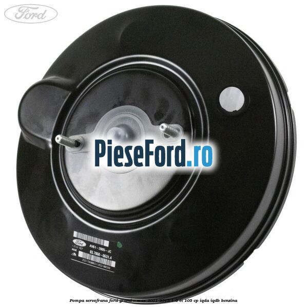 Pompa servofrana Ford Grand C-Max 2011-2015 1.6 Ti 105 cp IQDA, IQDB benzina